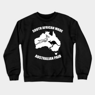 South Africa made Australian Paid Crewneck Sweatshirt